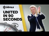 Moyes in the hotseat - Rooney, Thiago   Ronaldo watch | Manchester United News In 90 Seconds!