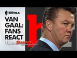 Do United Fans Want Van Gaal? | Fans React with Bleacher Report - Team Stream