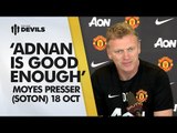 Januzaj: 'Good Enough!' | Moyes Press Conference | Manchester United vs Southampton