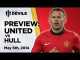 Goodbye Giggs? | Manchester United vs Hull | PREVIEW