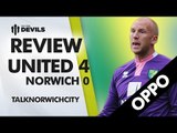 We Embarrassed Ourselves | Manchester United 4-0 Norwich City | OPPO REVIEW