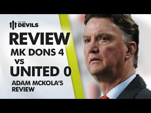 An Embarrassment | MK Dons 4 Manchester United 0 | Capital One Cup REVIEW