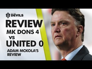 An Embarrassment | MK Dons 4 Manchester United 0 | Capital One Cup REVIEW