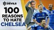 100 Reasons To Hate Chelsea! | Chelsea vs Manchester United | DEVILS