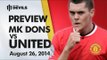 Experience Or Youth? | MK Dons vs Manchester United Capital One Cup | MATCH PREVIEW
