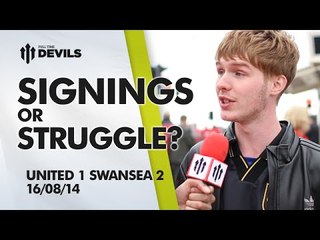 Signings or Struggle? | Manchester United 1 Swansea 2 | FAN CAM
