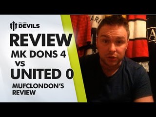 A Dying Cat? | MK Dons 4 Manchester United 0 | Capital One Cup REVIEW