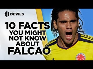 10 Facts You Might Not Know About Falcao  |  Manchester United  |  FullTimeDEVILS