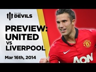 PREVIEW -  Manchester United vs Liverpool