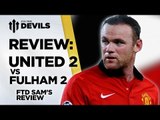 'Van Persie Looked Unhappy' | Manchester United 2-2 Fulham | REVIEW