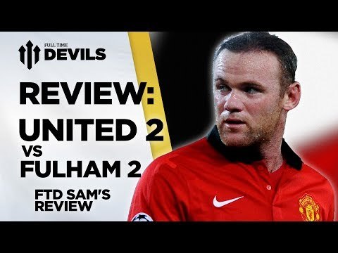 'Van Persie Looked Unhappy' | Manchester United 2-2 Fulham | REVIEW
