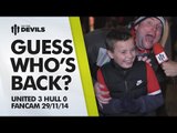 ANDY TATE IS BACK! | Manchester United 3 Hull City 0 | FANCAM
