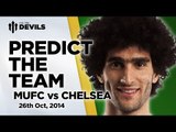 Pick The Team! | Manchester United vs Chelsea | FullTimeDEVILS