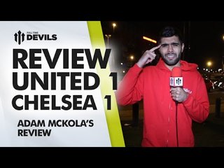 ‘LVG’s Got Us Believing' | Manchester United 1 Chelsea 1 | MATCH REVIEW