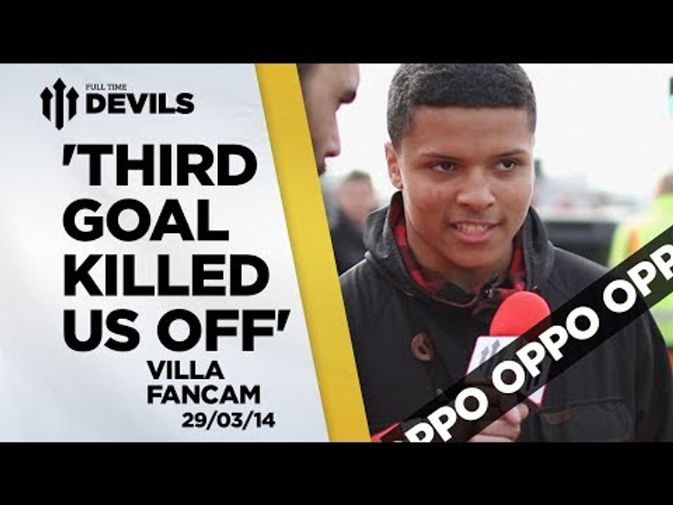''Third Goal Killed Off' | Manchester United 4-1 Aston Villa | OPPO FANCAM