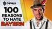 100 Reasons To Hate Bayern! | Manchester United Vs Bayern Munich | DEVILS