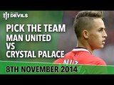 Pick The Team! | Manchester United Vs Crystal Palace | Fellaini Wig Wager