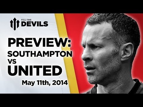 'My Favourite Giggs Moment is...?' | Southampton vs Manchester United | PREVIEW