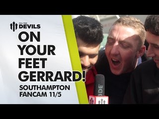 On Your Feet Gerrard! | Southampton 1-1 Manchester United | FANCAM