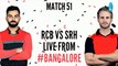 IPL 2018 : RCB vs SRH | Match 51 : Preview,Playing 11 & Match Prediction For Last Chance Of RCB