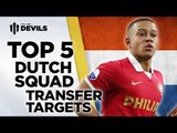 Top 5 Dutch Squad Transfer Targets | Manchester United  | World Cup