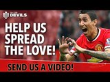 Help Us Spread The Love | We Need Your Help | Manchester United