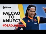 Falcao Signs For Manchester United? | Transfer News Reaction - Deadline Day