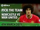Pick the Team | Newcastle United Vs Manchester United | Full Time Devils
