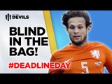 Blind In The Bag! | Transfer News - Deadline Day | Manchester United