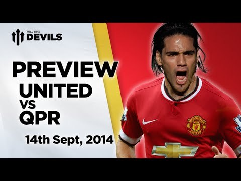 Falcao to start? | Manchester United vs QPR | MATCH PREVIEW