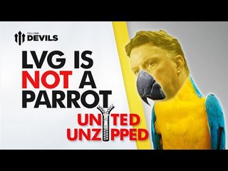 Van Gaal Is Not A Parrot! | United Unzipped | Manchester United News