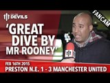 'Great Dive by Mr Rooney' | Preston North End 1 Manchester United 3 | FANCAM