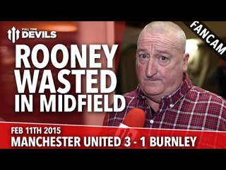 Rooney Wasted in Midfield | Manchester United 3 Burnley 1 | FANCAM