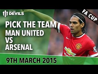 Pick the Teams! | Manchester United vs Arsenal | FA Cup