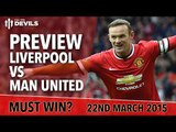 Must Win! | Liverpool vs Manchester United | Match Preview