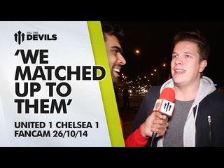 ‘We Matched Up To Them' | Manchester United 1 Chelsea 1 | FANCAM