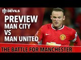 The Battle For Manchester  | Manchester City vs Manchester United | Match Preview