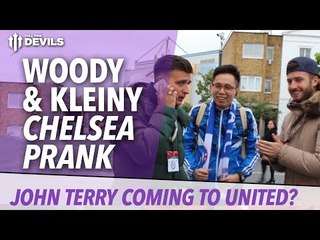John Terry To Manchester United! | Chelsea Fan, Mourinho Prank | Woody & Kleiny