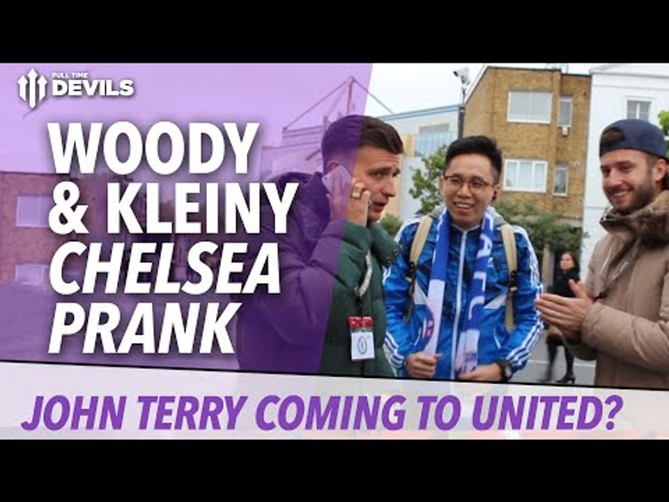 John Terry To Manchester United! | Chelsea Fan, Mourinho Prank | Woody & Kleiny