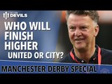 Who Will Finish Higher? | Manchester City vs Manchester United | Derby Day