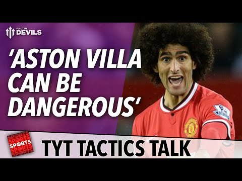 Villa Can Be Dangerous! | TYT Sports Tactic Talk | Manchester United vs Aston Villa