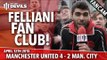 Felliani Fan Club! | Manchester United 4 Manchester City 2 | FANCAM