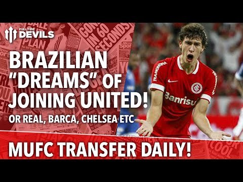 Brazilian Dreams Of Joining United! | Manchester United | Transfer Daily