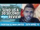 Send Us Your Skype Review! | Everton vs Manchester United | FullTimeDEVILS