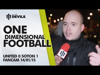 One Dimensional Football | Manchester United 0 Southampton 1 | FANCAM