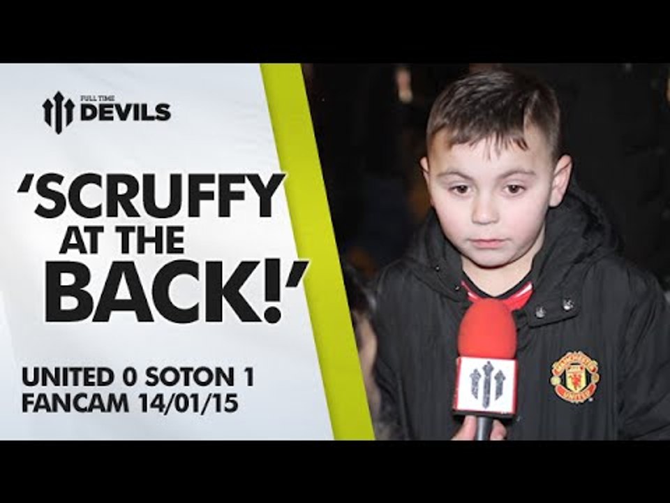 'Scruffy at the Back!' | Manchester United 0 Southampton 1 | FANCAM