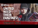 United Need Their Fanzines! | Terrace Talk | Manchester United