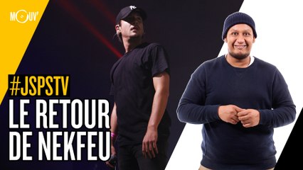 Je sais pas si t’as vu... Le retour de Nekfeu #JSPSTV