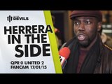 Herrera in the Side | QPR 0 Manchester United 2 | FANCAM