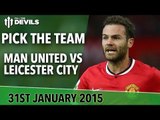 Pick the Team |  Manchester United vs Leicester City | Full Time Devils